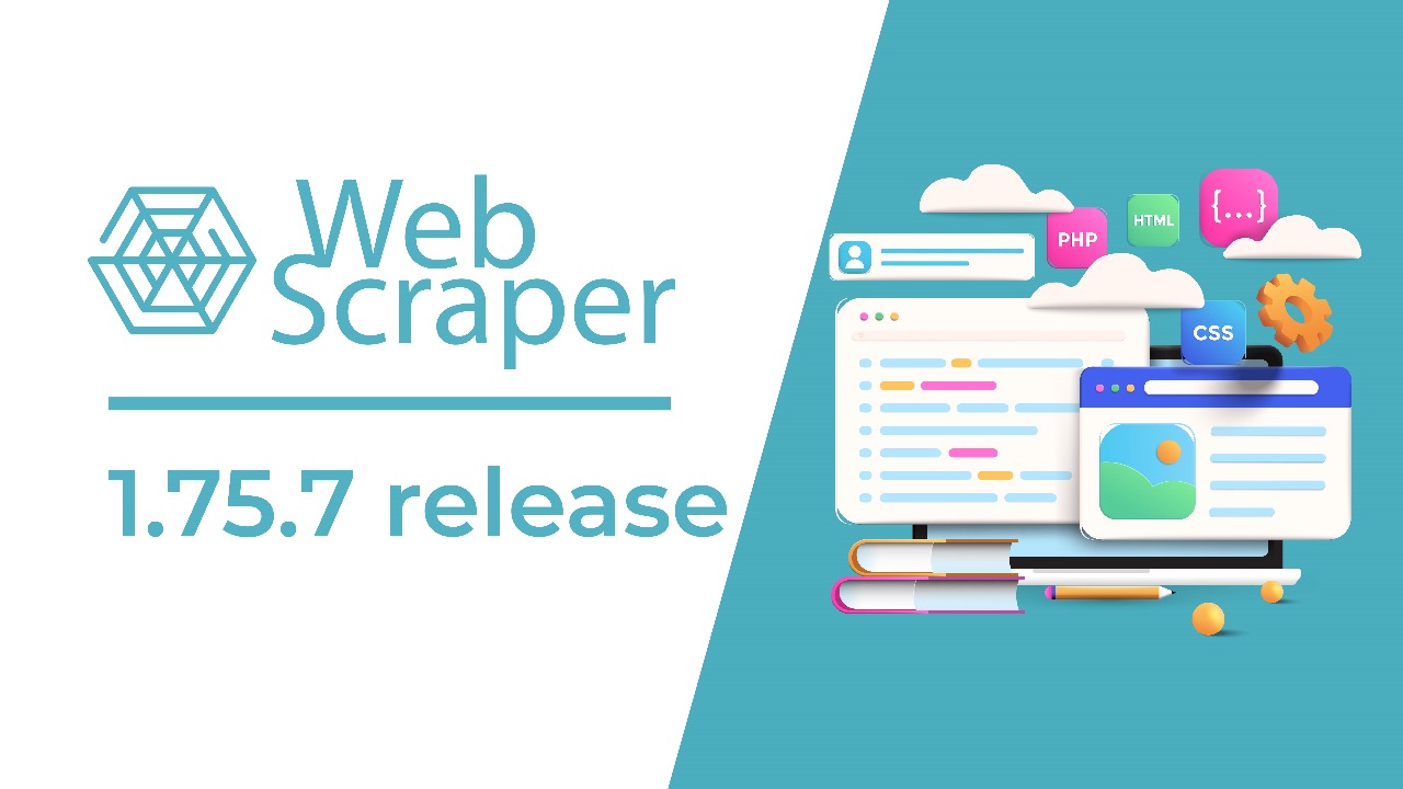 Web Scraper 1.75.7 release